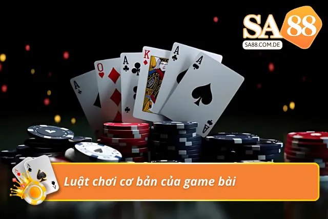 Luật chơi chi tiết của trò chơi đánh bài