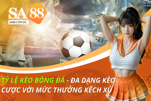 Tỷ Lệ Kèo Bóng Đá